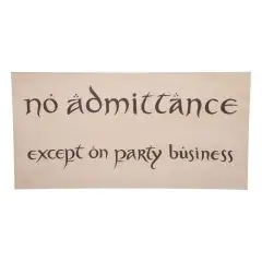 The Hobbit Replica No Admittance Sign