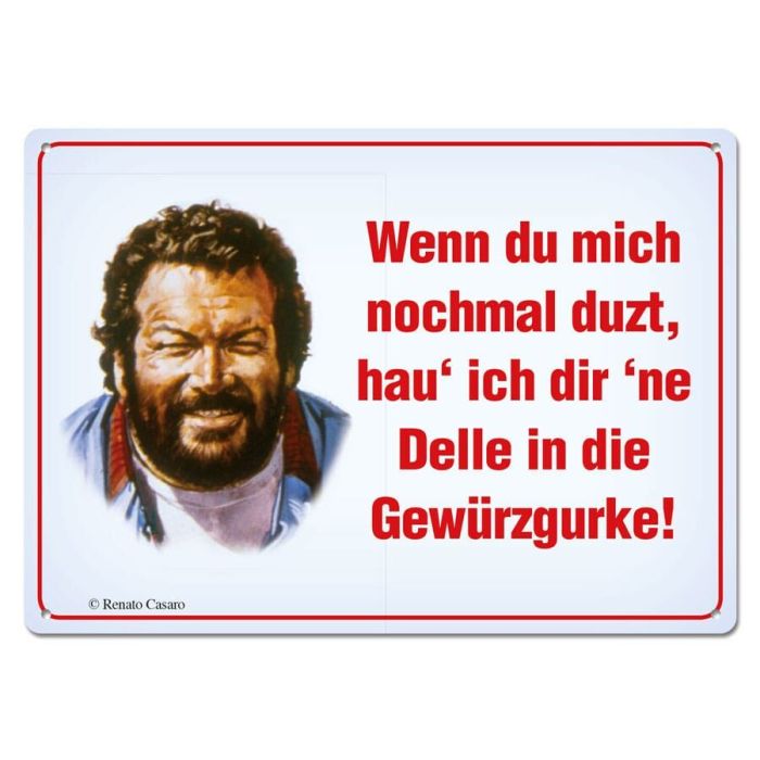 Bud Spencer Tin Sign Wenn Du mich nochmal duzt,... 10 x 15 cm